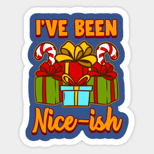 I’ve Been Nice-ish Christmas Funny Humor Sticker